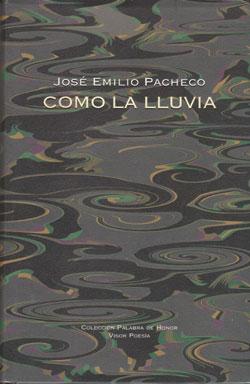 Como la lluvia, por José Emilio Pacheco