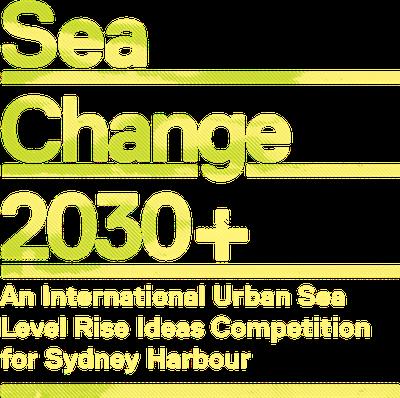 Sea Change 2030: International Ideas Competition for Urban Sea Level Rise.