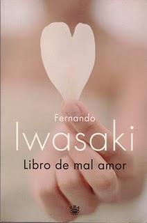 LIBRO DE MAL AMOR, de Fernando Iwasaki