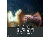 ALCOHOL ESTADOS INTERMEDIOS GLADYS MENDíA