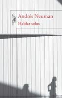 Lectura de junio: “Hablar solos” de Andrés Neuman.