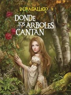 Reseña Donde los árboles cantan, de Laura Gallego.