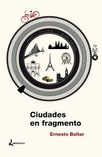 Ciudades en fragmento, de Ernesto Baltar