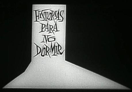 HISTORIAS PARA NO DORMIR, DE NARCISO IBÁÑEZ MENTA Y SU HIJO NARCISO IBÁÑEZ SERRADOR...27-05-2013...