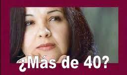 LAS MUJERES DE MÁS DE 40.