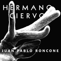 MARBOT EDICIONES PUBLICA HERMANO CIERVO, DE JUAN PABLO RONCONE