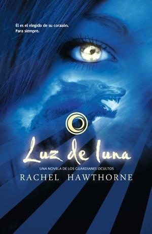 Reseña: Luz de Luna (Los Guardianes Ocultos #I) - Rachel Hawthorne