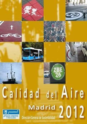 Calidad del aire en el Ayuntamiento de Madrid. Informe 2012