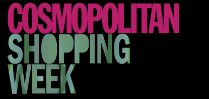 COSMOPOLITAN SHOPPING WEEK