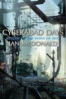 Cyberabad Days. Ian McDonald. 2009 Cyberabad Days es una ...