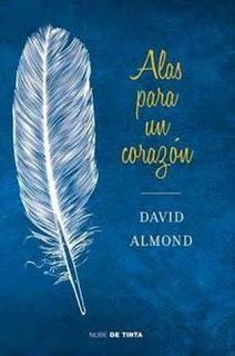 [Novedades Junio] : Alas para un corazón - David Almond