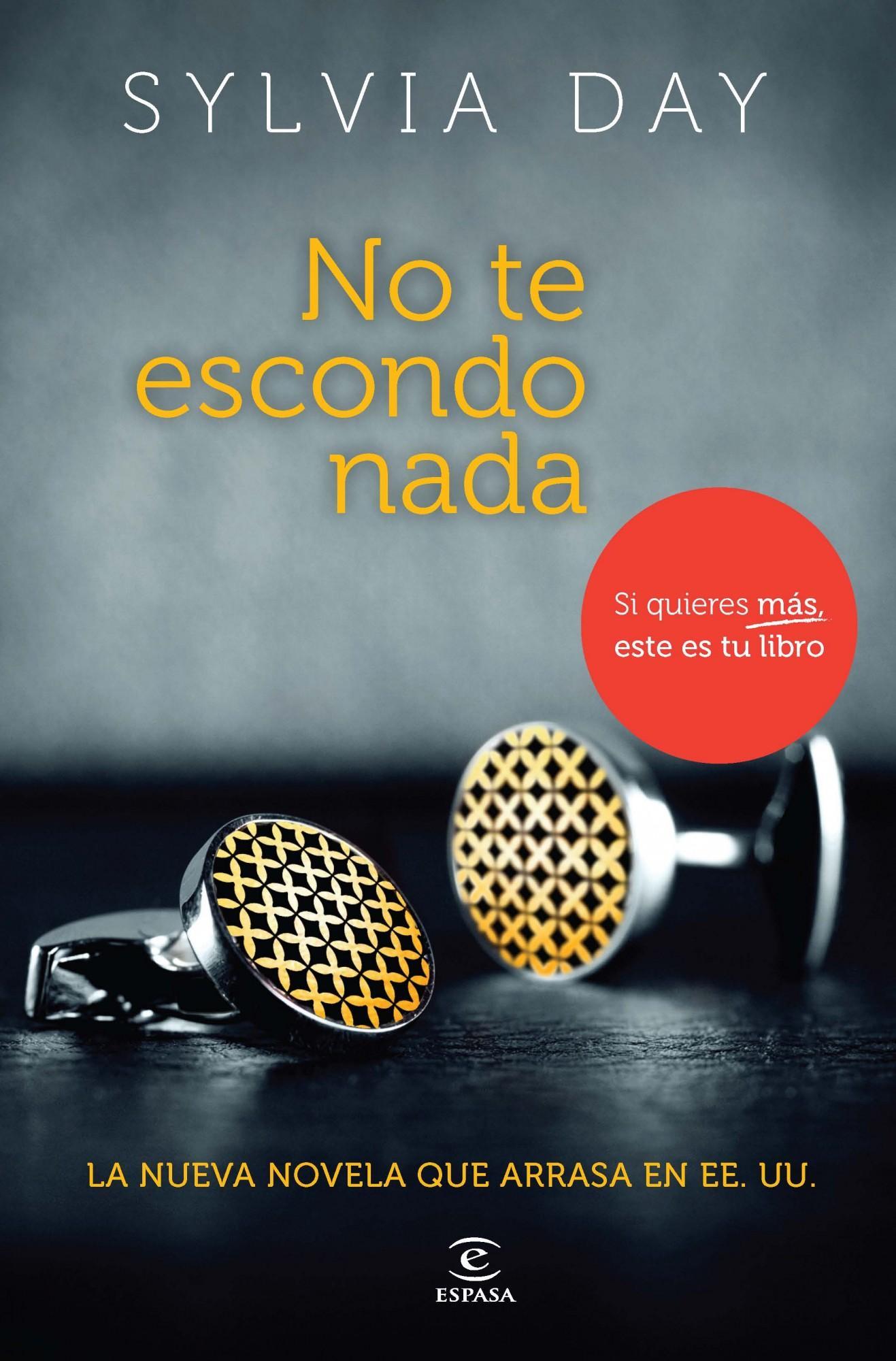 no te escondo nada-sylvia day-9788467009651