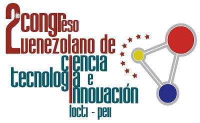 2do Congreso Venezolano de Ciencia, Tecnología e Innovación en el marco de la Locti y del PEII