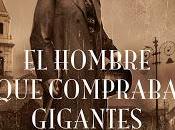 hombre compraba gigantes', Luis Folgado Torres