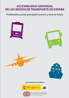 Accesibilidad Universal de los modos de transporte en España. Problemática actual, principales avances y retos de futuro Accesibilidad Universal de los modos de transporte en España. Problemática actual, principales avances y retos de futuro