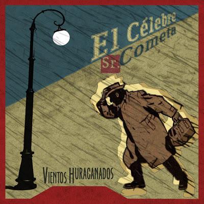 EL CÉLEBRE SR. COMETA / VIENTOS HURACANADOS