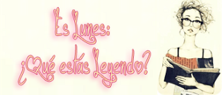 Es Lunes: ¿Qué Estás Leyendo?
