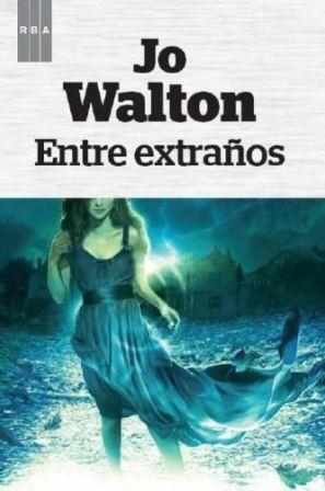 Entre extraños - Jo Walton