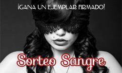 Sorteo Sangre · ¡Gana un ejemplar firmado por la autora!
