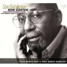 RON CARTER: Golden Striker Trio-San Sebastian