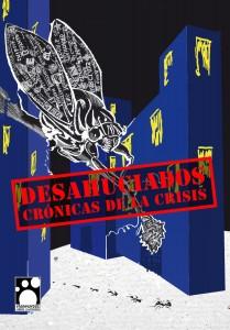 Desahuciados.  Crónicas de la crisis