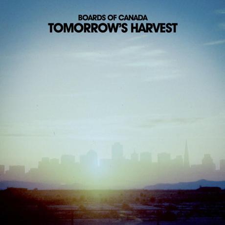 RECOMENDACIONES JUNIO 2013 Boards-of-Canada-Tomorrows-Harvest-1024x1024