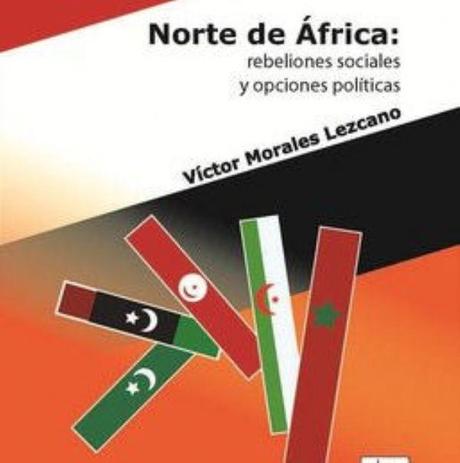 ‘Norte de África: Rebeliones Sociales y Opciones Políticas'