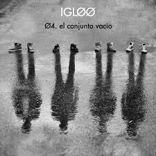 [Disco] Igloo - El Conjunto Vacío (2013)
