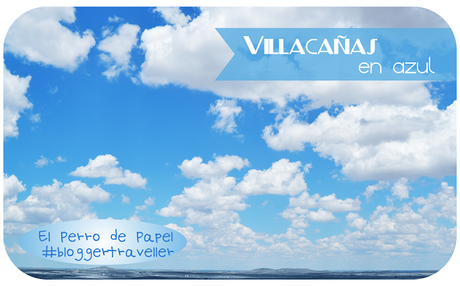Villacañas en Azul. Blogger Traveller.