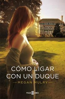 Reseña Cómo ligar con un duque de Megan Mulry