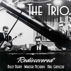 BILLY BEAN-HAL GAYLOR-WALTER NORRIS: The Trio