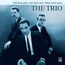 BILLY BEAN-HAL GAYLOR-WALTER NORRIS: The Trio