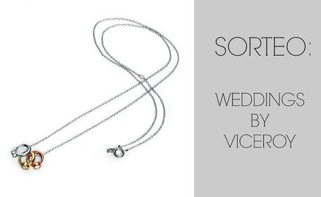 SORTEO: ¡Consigue una joya Wedding by Viceroy!