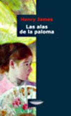 Las alas de la paloma. Henry James