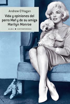 Vida y opiniones del perro Maf y de su amiga Marilyn Monroe, de Andrew O' Hagan.