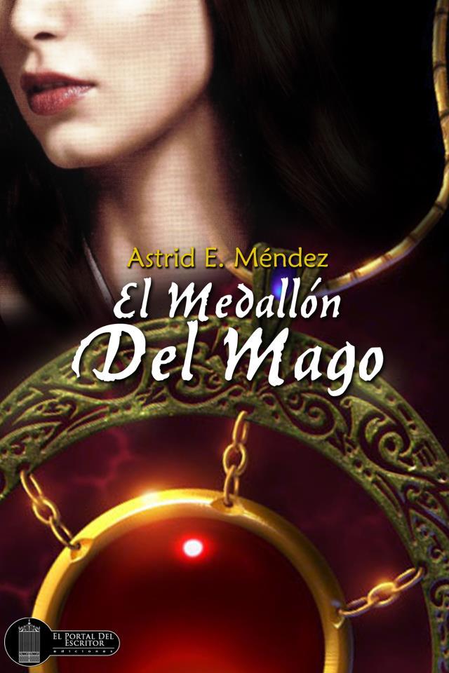 El medallón del mago (Astrid E. Mendez)