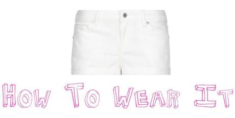 How To Wear It: White shorts