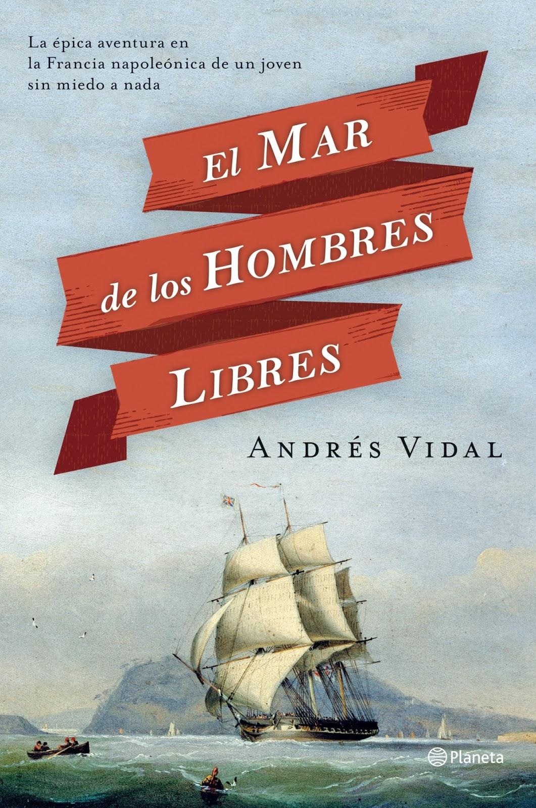 El mar de los hombres libres de Andrés Vidal