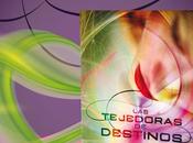 Booktrailer Tejedoras Destinos