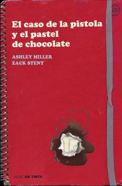 El caso de la pistola y el pastel de chocolate (Ashley Miller / Zack Stentz)
