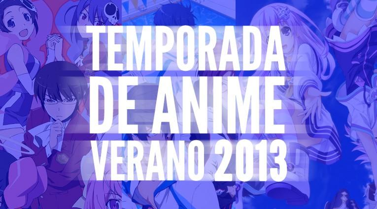Temporada de Anime Verano 2013