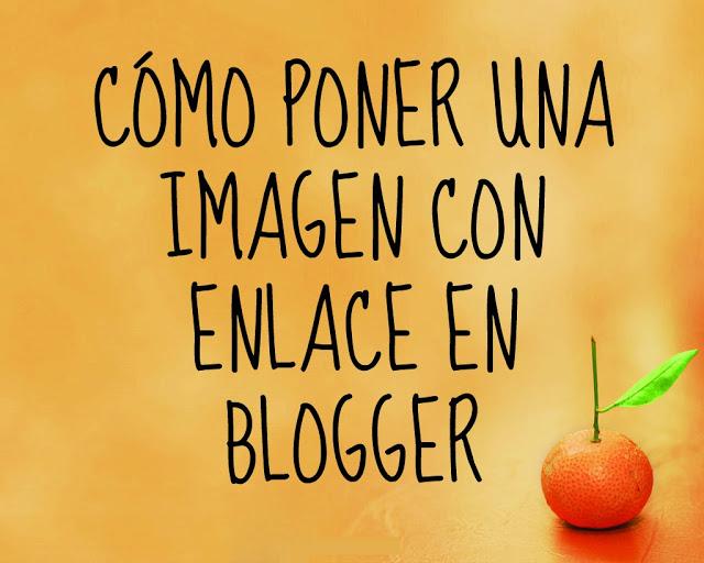 Poner una imagen con un enlace o link en blogger