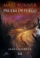 Reseña: Prueba de Fuego (James Dashner)