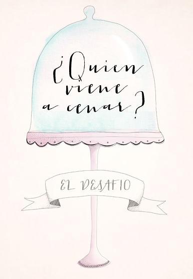 El Desafio: ¿quien viene a cenar?
