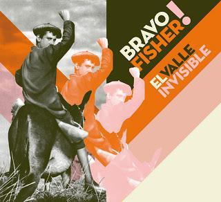 [Disco] Bravo Fisher! - El Valle Invisible (2013)