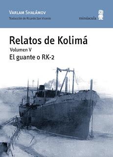 Relatos de Kolimá. Volumen V. El guante o RK-2, de Varlman Shalámov