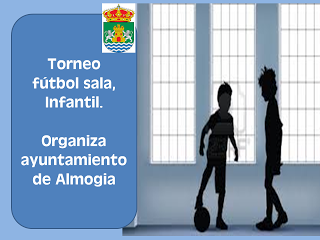 HORARIO FUTBOL SALA INFANTIL, TORNEO DE ALMOGIA
