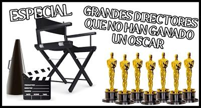 Grandes directores que no han ganado un Oscar