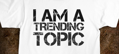 Por qué estar Atento a los Trending Topic si tienes un Blog