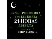 Penumbra librería horas abierta Robin Sloan